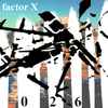 factor X - 026