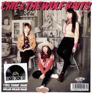 Chie & The Wolf Baits - Two Timin' Man / Mean Mean Man album cover