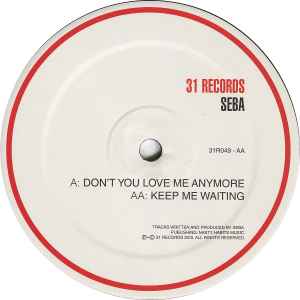 Seba - Don't You Love Me Anymore / Keep Me Waiting