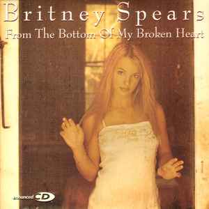 From The Bottom Of My Broken Heart - Britney Spears