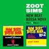Zoot Sims - New Beat Bossa Nova Vol. 1 + Vol. 2