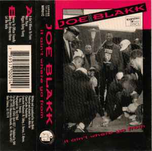 Joe Blakk - It Ain't Where Ya From album cover