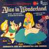 The Chorus And Orchestra Of Camarata* - Walt Disney's Alice In Wonderland