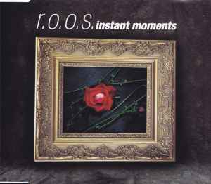 Instant Moments - R.O.O.S.