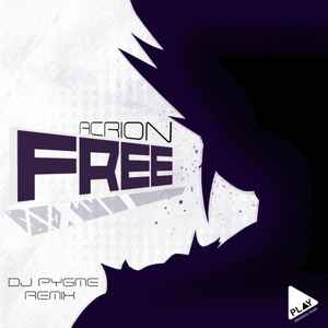 Acrion - Free (DJ Pygme Remix) album cover