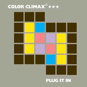 Color Climax - Plug It In album cover