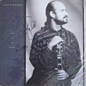 John Scofield – Time On My Hands (1990, Vinyl) - Discogs