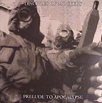 Disciples Of Mockery – Prelude To Apocalypse (2004, CD) - Discogs