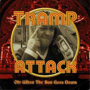 Tramp Attack - Oh! When The Sun Goes Down album cover