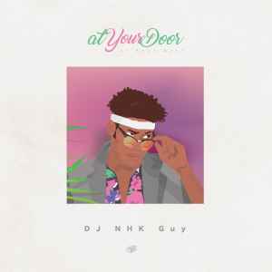 DJ NHK Guy - At Your Door album cover
