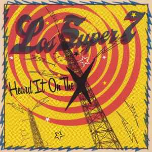 Los Super Seven - Heard It On The X