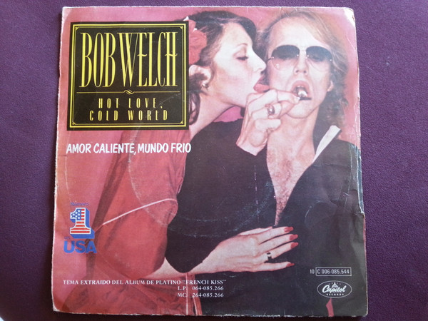 Bob Welch – Hot Love, Cold World = Amor Caliente, Mundo Frio (1978