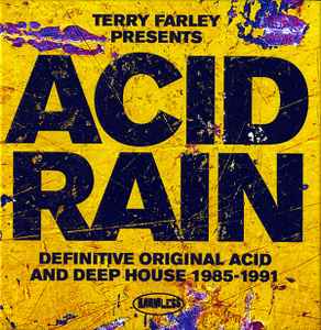 Acid Rain (Definitive Original Acid And Deep House 1985-1991) - Terry Farley