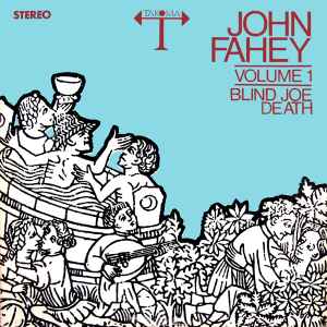 John Fahey - Volume 1 / Blind Joe Death album cover
