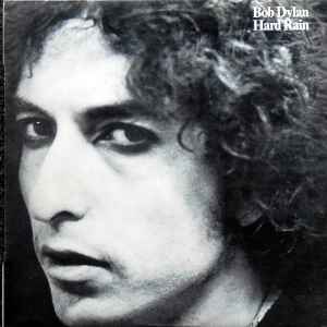 Bob Dylan – Hard Rain (1976, Vinyl) - Discogs