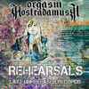 Orgasm Nostradamusa* - Rehearsals. Last Unreleased Records = Репы. Последние Неизданные Записи