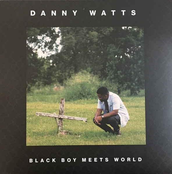 Danny Watts – Black Boy Meets World (2018, Vinyl) - Discogs