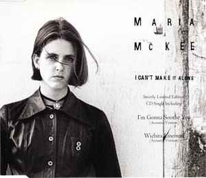 I Can't Make It Alone - Maria McKee