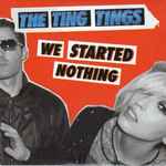 Cover of We Started Nothing, 2008, CDr