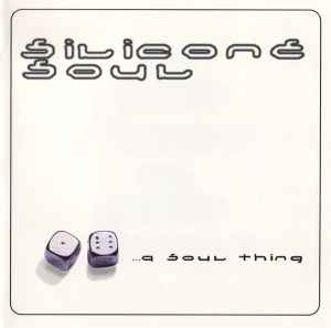 ...A Soul Thing - Silicone Soul