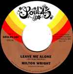 Milton Wright - Leave Me Alone / You Don't Even Know Me album cover
