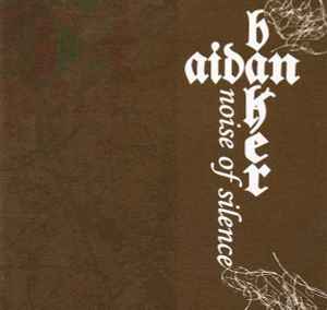 Aidan Baker - Noise Of Silence album cover