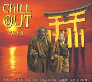Chill Out - Vol. 3 - (Voyages Into Trance And Ambient) - Various