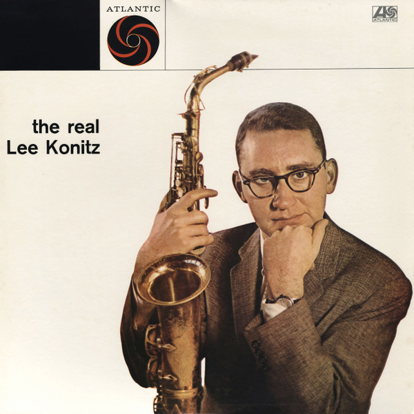 Lee Konitz – The Real Lee Konitz (1971, Vinyl) - Discogs