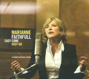 Marianne Faithfull - Easy Come Easy Go (18 Songs For Music Lovers)