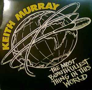 Keith Murray – The Most Beautifullest Thing In This World