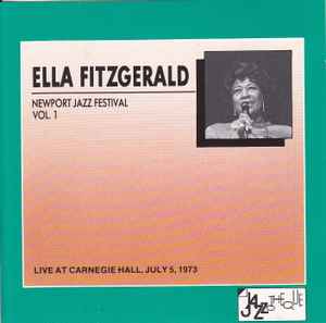 Ella Fitzgerald - Newport Jazz Festival Live At Carnegie Hall, July 5, 1973 Vol. 1 album cover