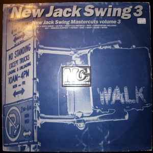 New Jack Swing Mastercuts Volume 3 (1994, Vinyl) - Discogs