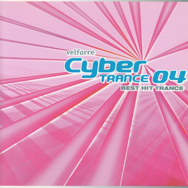 Velfarre Cyber Trance 04 Best Hit Trance (2002, CD) - Discogs