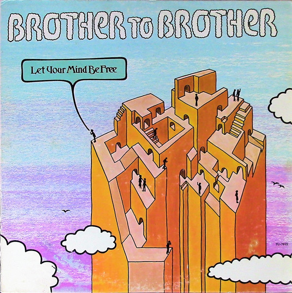 Brother To Brother – Let Your Mind Be Free (1976, Vinyl) - Discogs