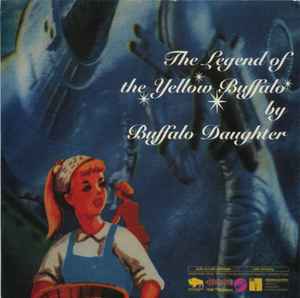 The Legend Of The Yellow Buffalo - Buffalo Daughter