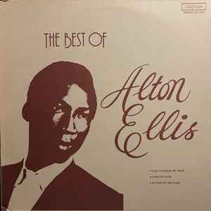 Alton Ellis – The Best Of Alton Ellis (Vinyl) - Discogs