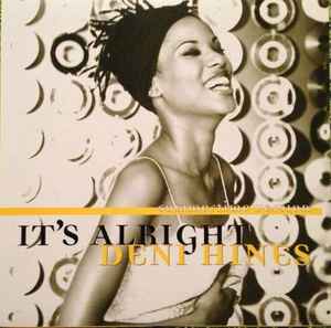 Deni Hines – It's Alright (Summertime Version) (1997, Vinyl) - Discogs