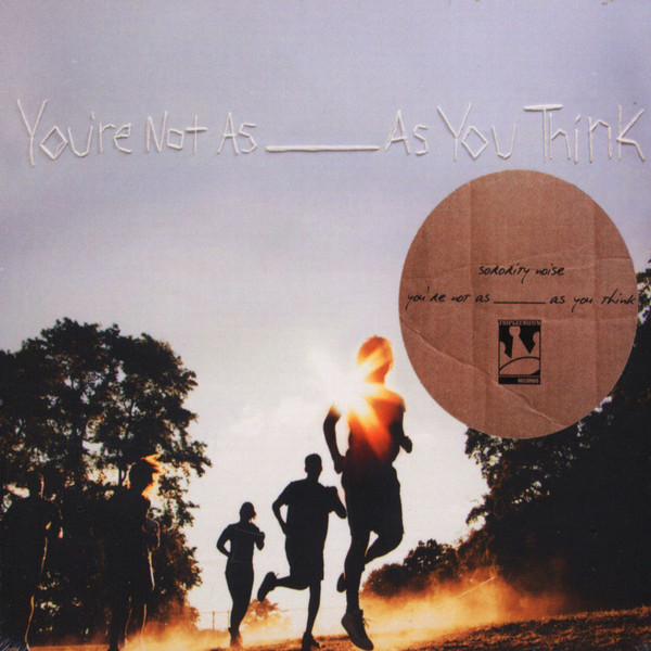 Sorority Noise – You're Not As _____ As You Think (2017, Vinyl