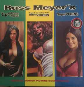 Various - Russ Meyer's Up! Megavixens / Beneath The Valley Of The Ultravixens / Supervixens (Original Motion Picture Soundtracks)