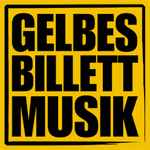 Gelbes Billett Musik on Discogs