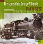 George Sibanda – The Legendary George Sibanda (2004, CD) - Discogs