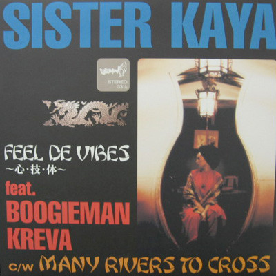 Album herunterladen Sister Kaya Feat Boogieman & Kreva - Feel De Vibes 心技体