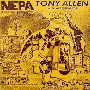 Tony Allen With Afrobeat 2000 – N.E.P.A. (Never Expect Power