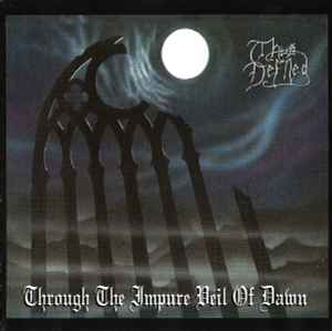 Thus Defiled - Through The Impure Veil Of Dawn album cover