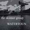 The Skinner Group - Watertoun