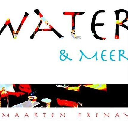 Album herunterladen Maarten Frenay - Water Meer
