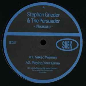 Stephan Grieder & The Persuader - Pleasure