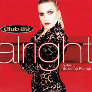 Alright - Club 69 Featuring Suzanne Palmer