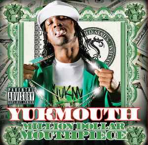 Yukmouth - Million Dollar Mouthpiece