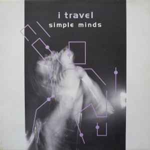 I Travel - Simple Minds